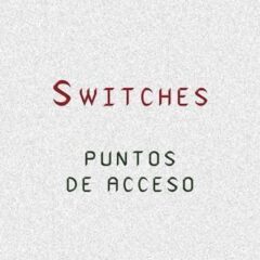 Switch y P. Acceso